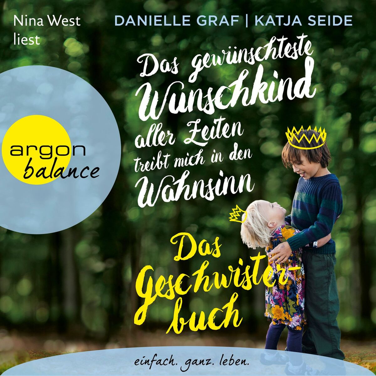 Album cover of Das gewünschteste Wunschkind aller Zeiten treibt mich in den Wahnsinn - Das Geschwisterbuch (Gekürzte Lesefassung)