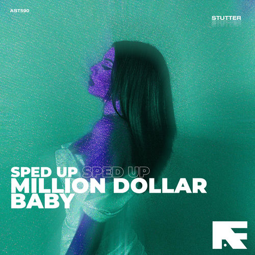 Million Dollar Baby (Stutter Techno Sped Up)