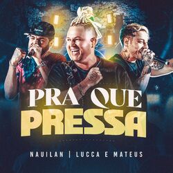 Cover of Pra Que Pressa (Ao Vivo)