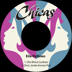 Cover of Ota Minut Luoksesi / Onni, Jonka Annoin Pois
