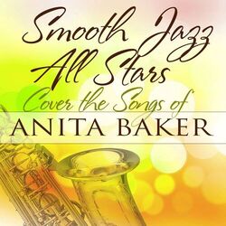 Cover of Smooth Jazz All Stars Cover the Songs of Anita Baker