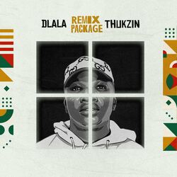 Cover of Dlala Thukzin Remix Package