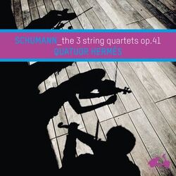 Cover of R. Schumann: The 3 String Quartets, Op. 41