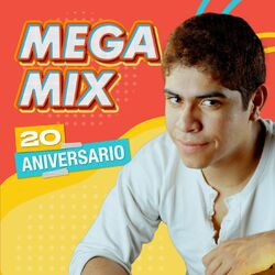 Cover of Megamix - Adicto a Ti / Por Lo Que Yo Te Quiero / Ay Corazón / Extrañándote / Yerba Mala / La Mano de Dios / No Me Mientas / Chang