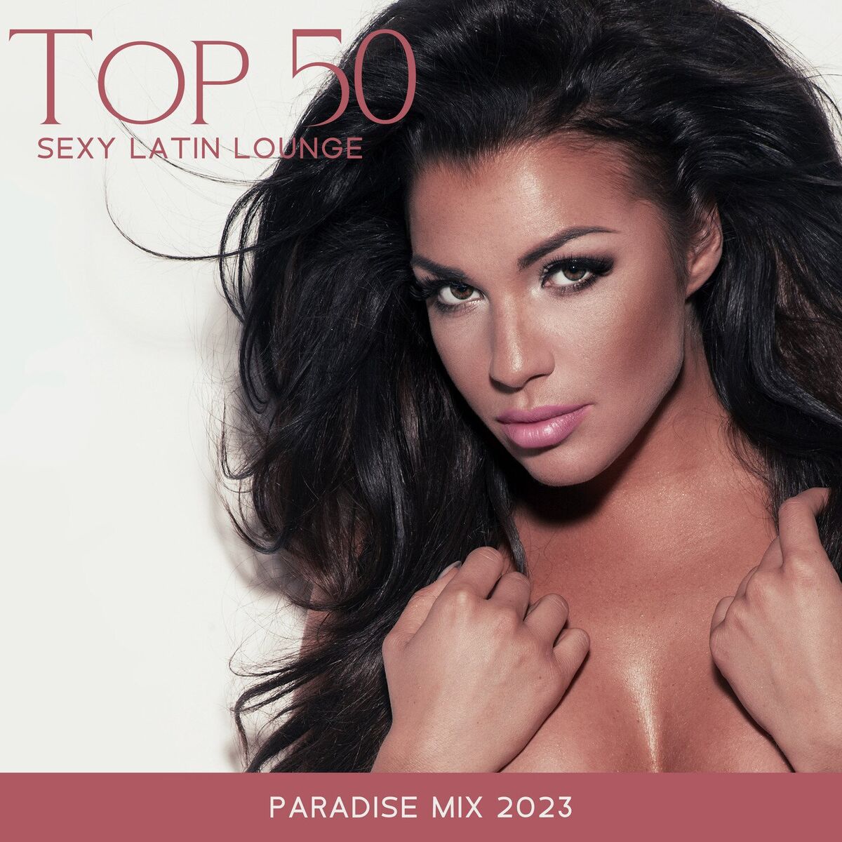 Album cover of Top 50 Sexy Latin Lounge: Paradise Mix 2023, Tropical & Tribal Afro Latin Deep House, Brazil Tech House, Sunset Chillout Grooves, 