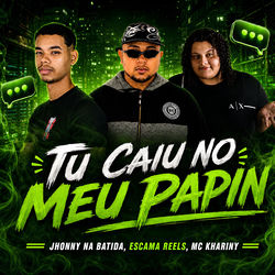 Tu Caiu no Meu Papin
