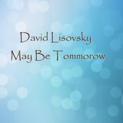 Cover of May Be Tommorow