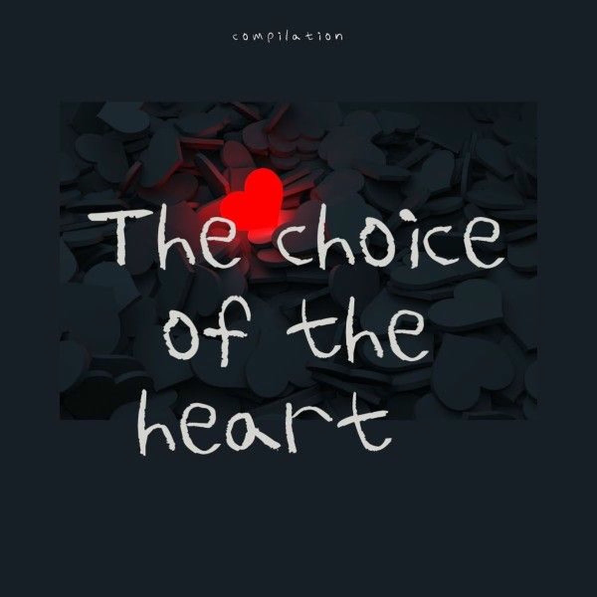 Album cover of The Choice of the Heart (Compilation)