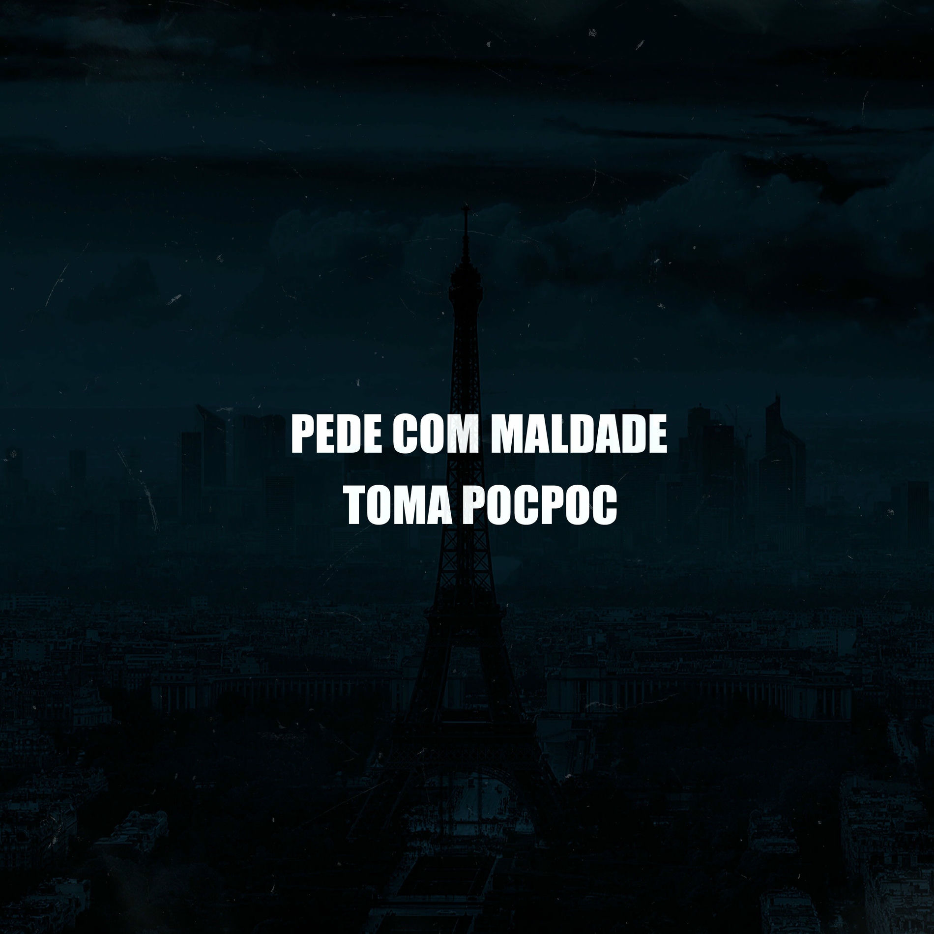 Album cover of Pede Com Maldade, Toma Pocpoc