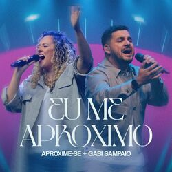 Cover of Eu Me Aproximo