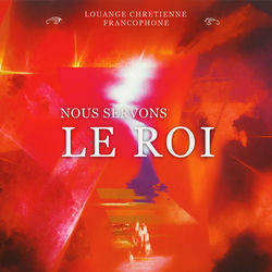 Nous Servons Le Roi