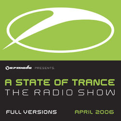 Cover of A State of Trance Radio Show, The Full Versions April 2006