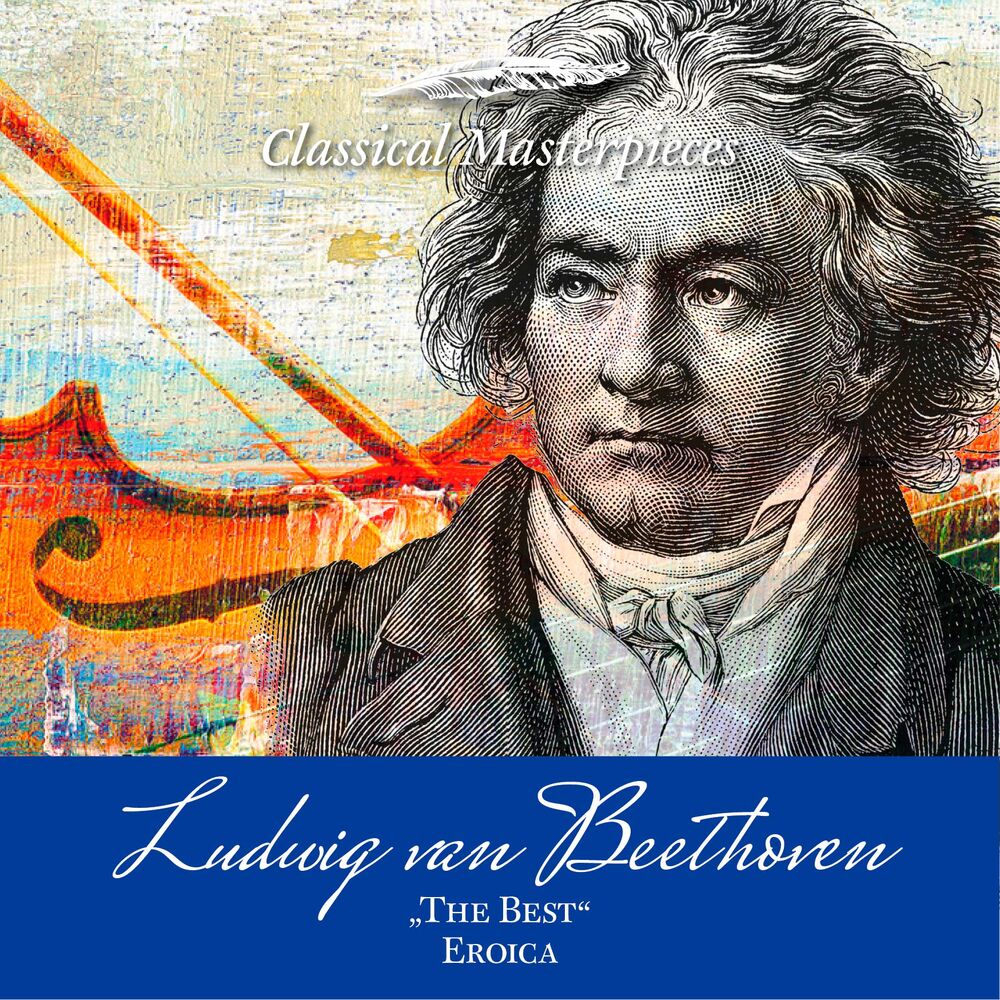 Picture of Ludwig van Beethoven "The Best" Symphony No. 3 "Eroica" (Classical Masterpieces)