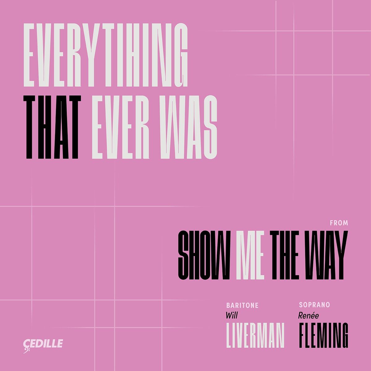 Album cover of Everything That Ever Was from Show Me The Way