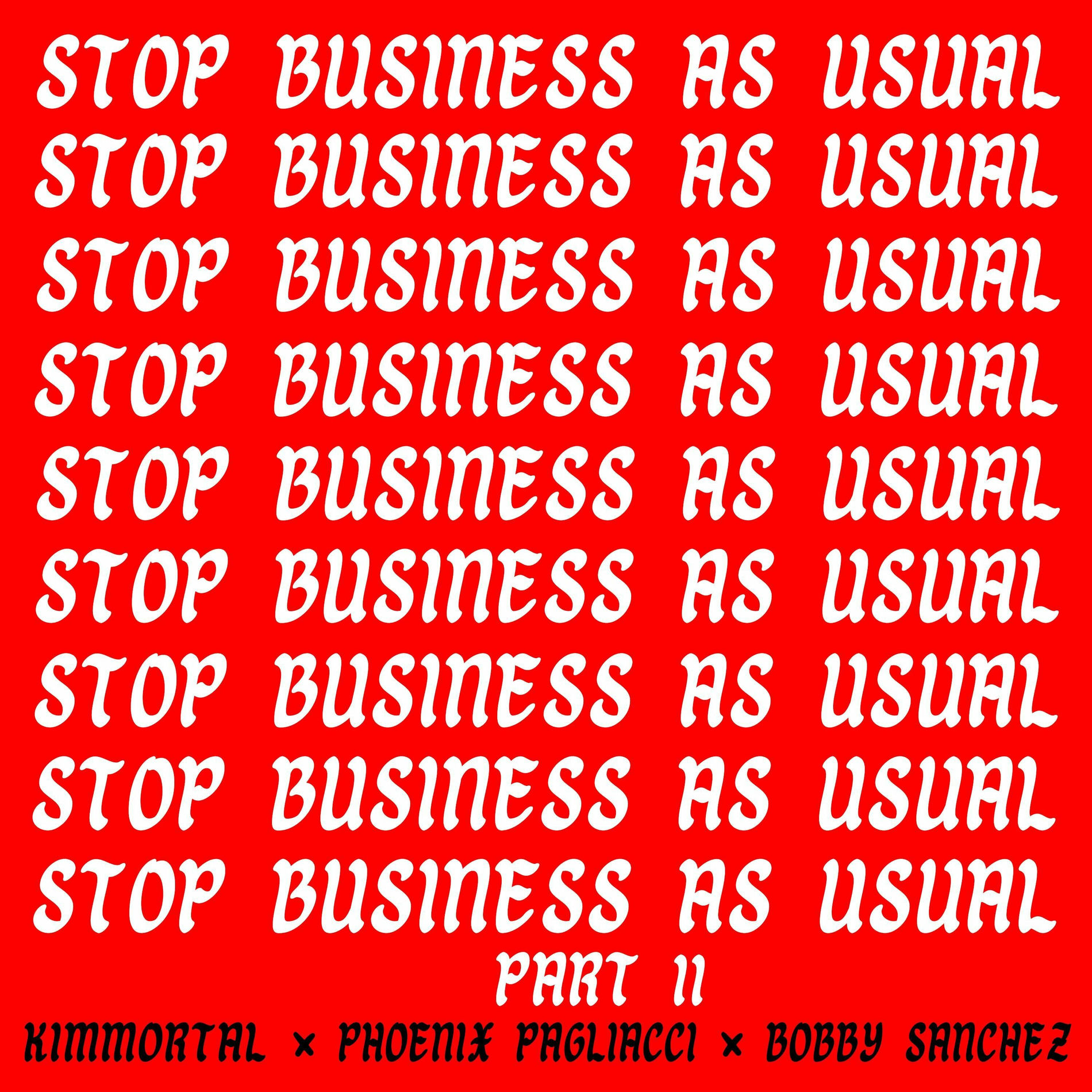 Album cover of Stop Business As Usual (feat. Phoenix Pagliacci & Bobby Sanchez) [Part 2]