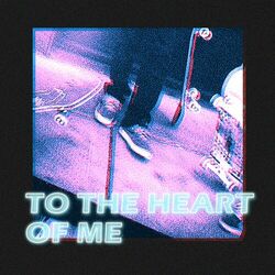 Cover of To The Heart Of Me