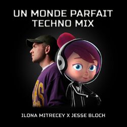 Cover of Un monde parfait (Techno Mix)