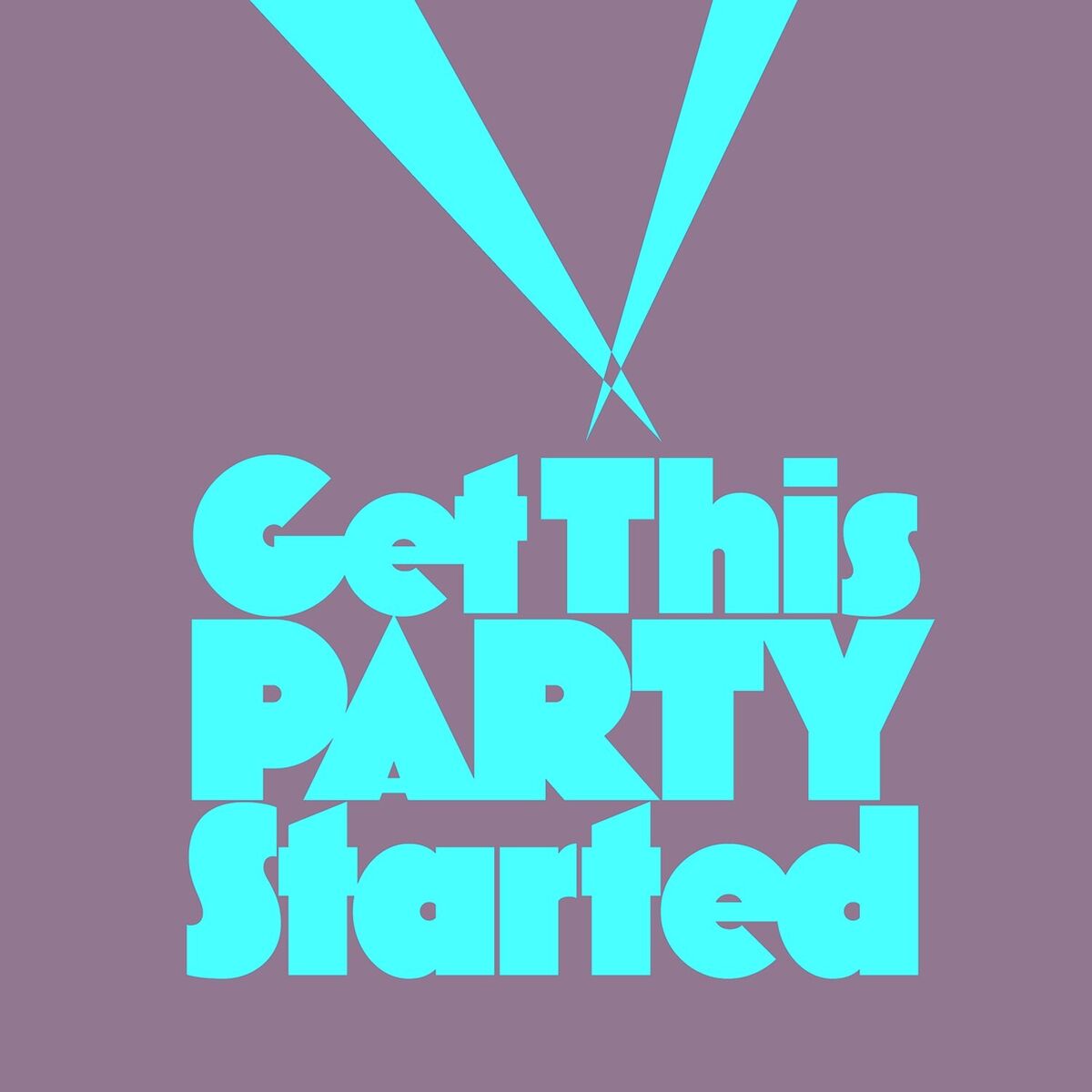 Album cover of Get This Party Started