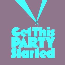 Cover of Get This Party Started