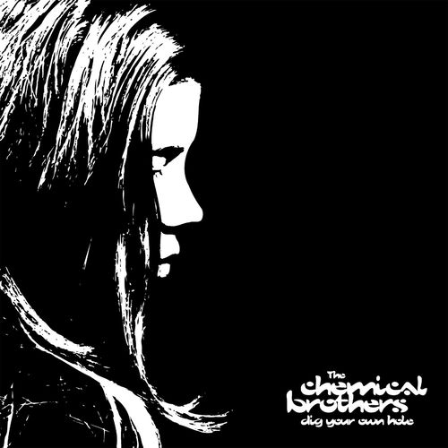 洋楽 The Chemical Brothers /Dig Your Own Hole Dig Your Own Hole - Wikipedia