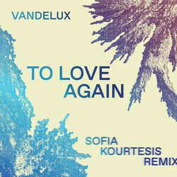 Cover of To Love Again (Sofia Kourtesis Remix)