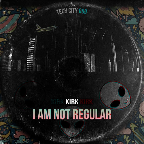 I AM NOT REGULAR by Kirk - 135 BPM