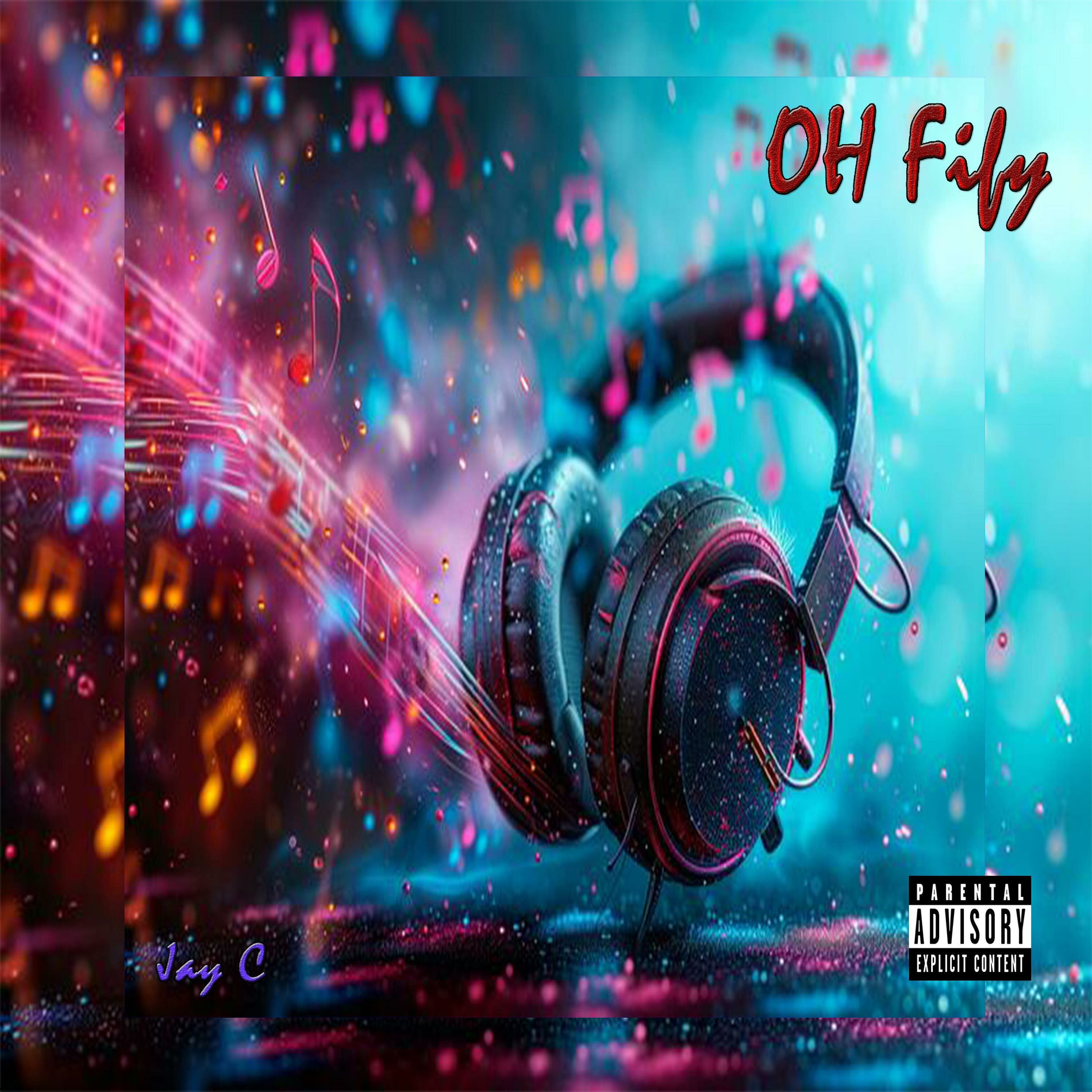 Album cover of OH FIFY (feat. JAY C)