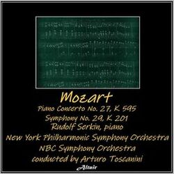 Cover of Mozart: Piano Concerto NO. 27, K. 595 - Symphony NO. 29, K. 201