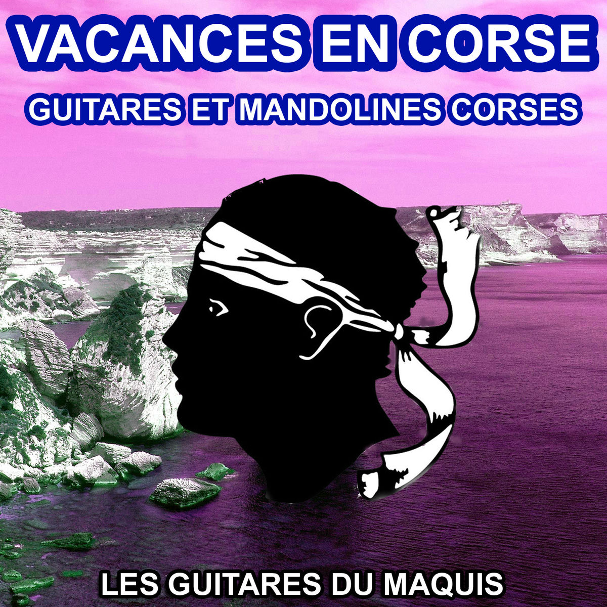 Album cover of Vacances en Corse - Les plus belles Guitares et Mandolines Corses