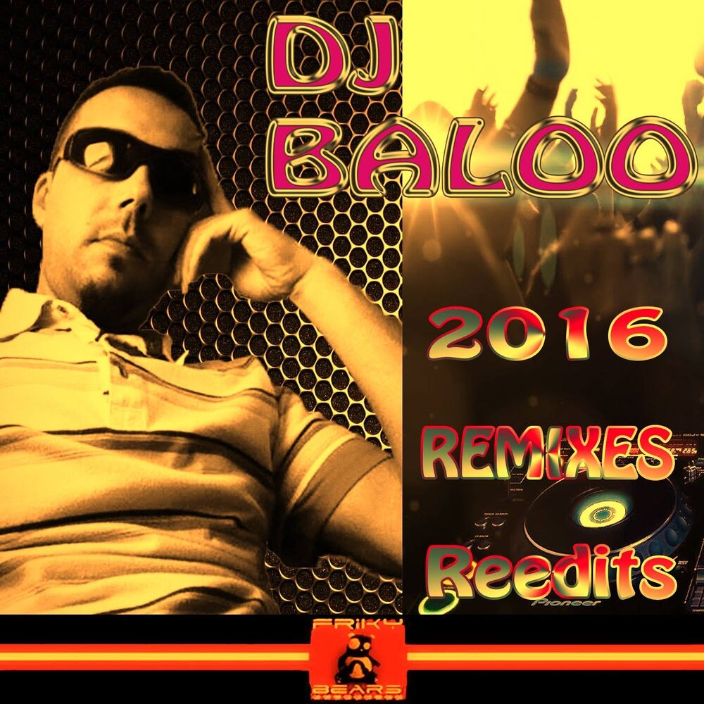 Picture of DJ Baloo: 2016 Remixes Reedits