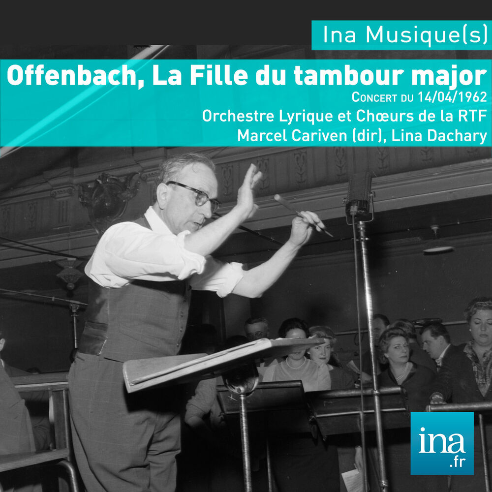 Picture of La fille du Tambour Major, J. Offencbach, Orchestre Lyrique de la RTF, Marcel Cariven (dir), Concert du 14/04/1962