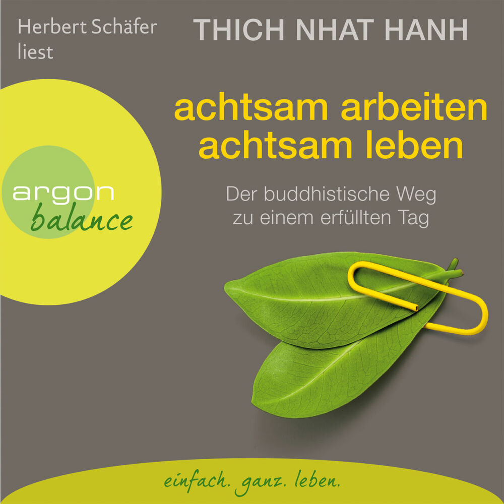 Picture of Achtsam arbeiten, achtsam leben - Der buddhistische Weg zu einem erfüllten Tag (Gekürzte Fassung)