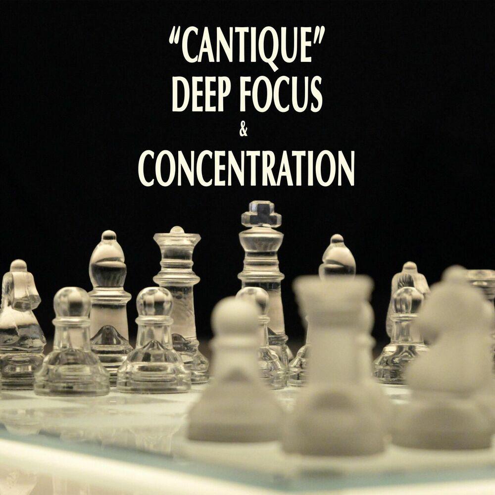 Picture of "Cantique" - Deep Concentration & Focus