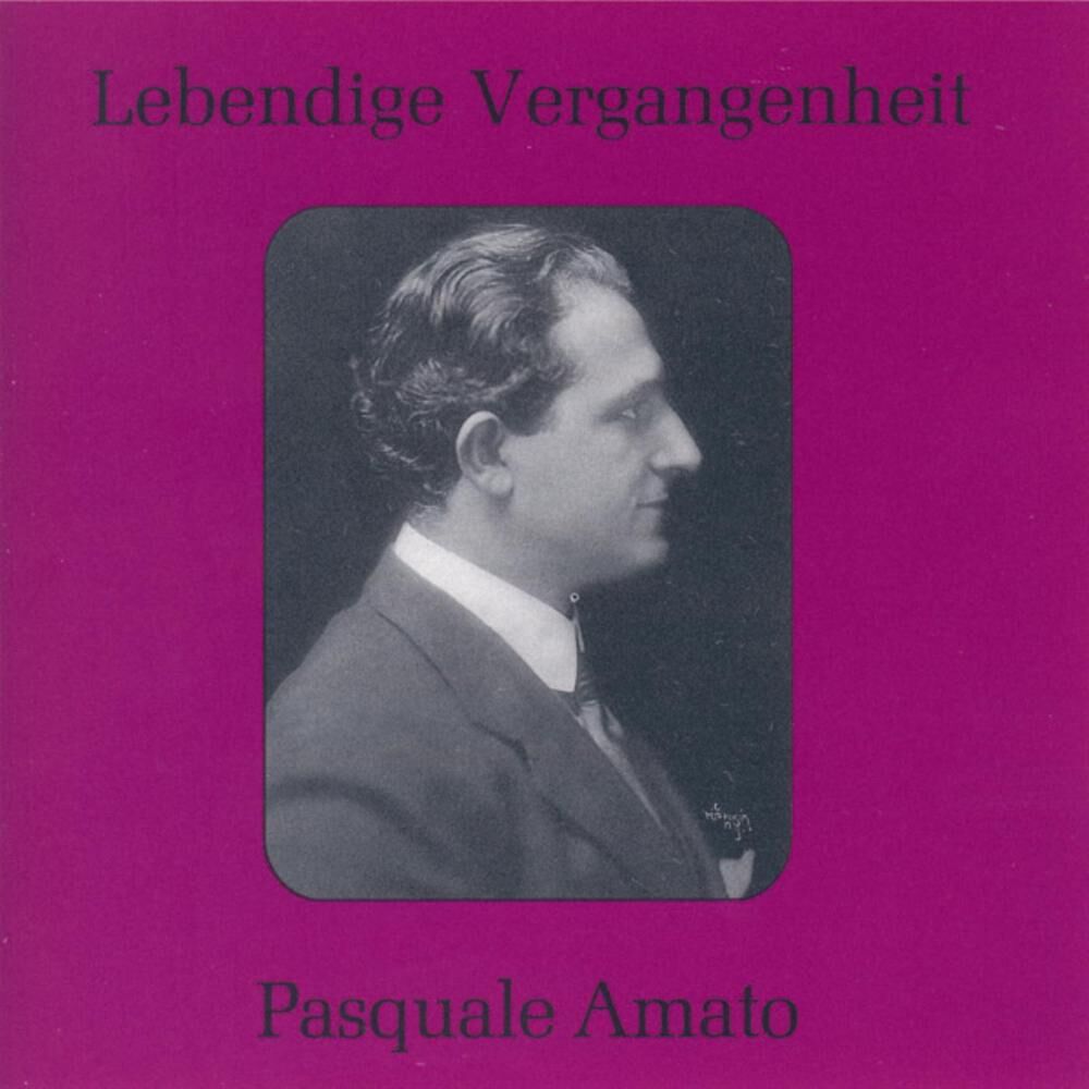Picture of Lebendige Vergangenheit - Pasquale Amato