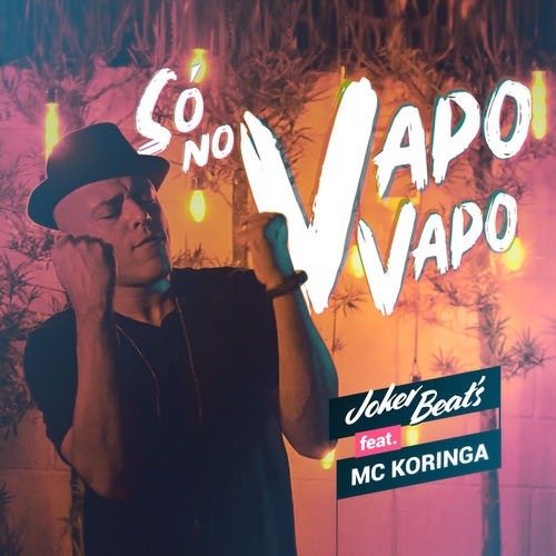 Só no Vapo Vapo