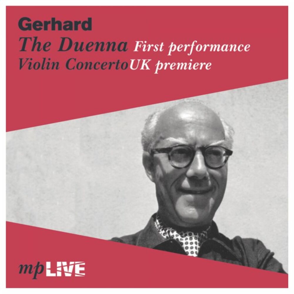 Picture of Gerhard: The Duenna (First Performance & Violin Concerto, UK Premiere)