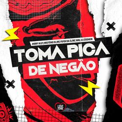 Cover of Toma Pica de Negão