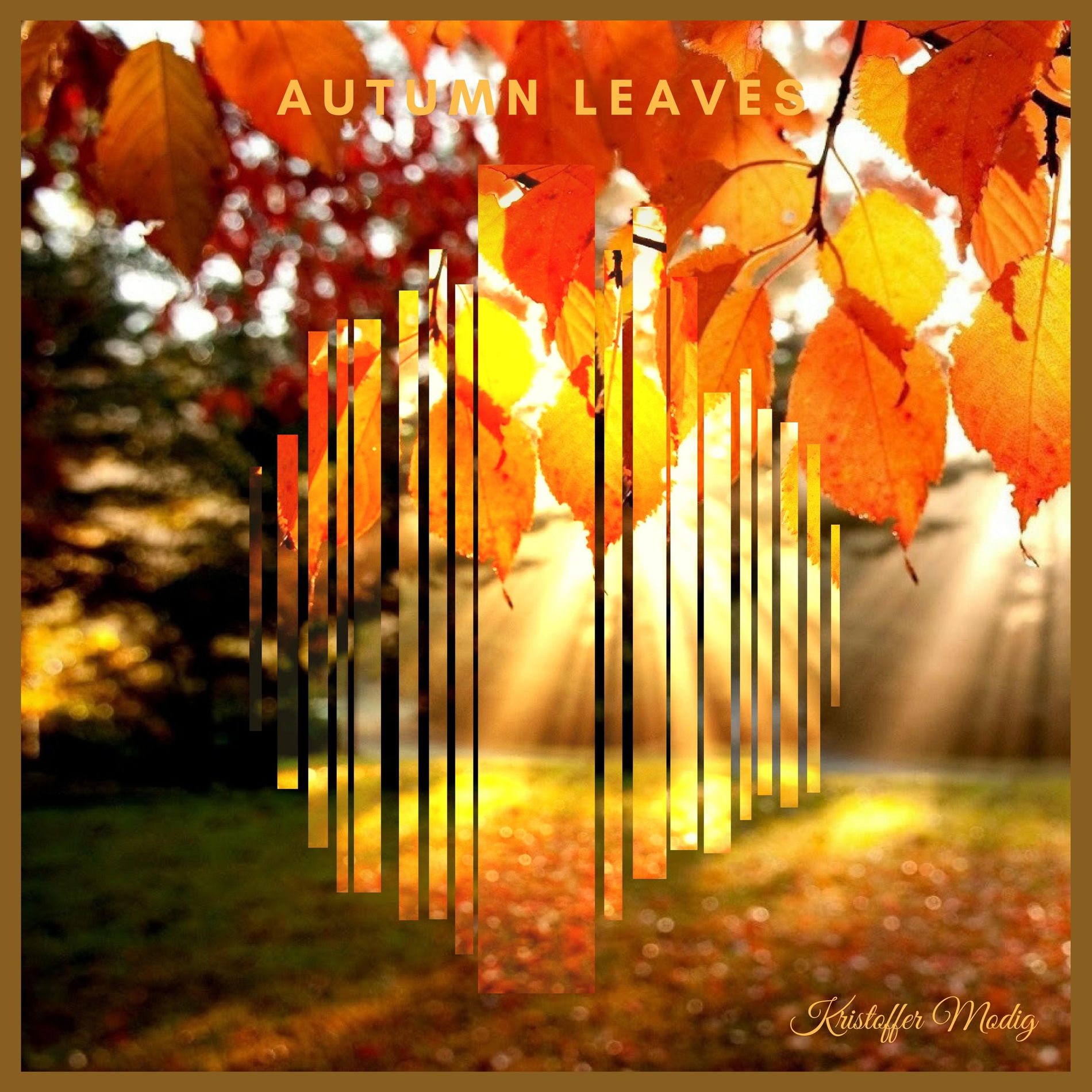 Kristoffer Modig - Autumn Leaves | Deezer