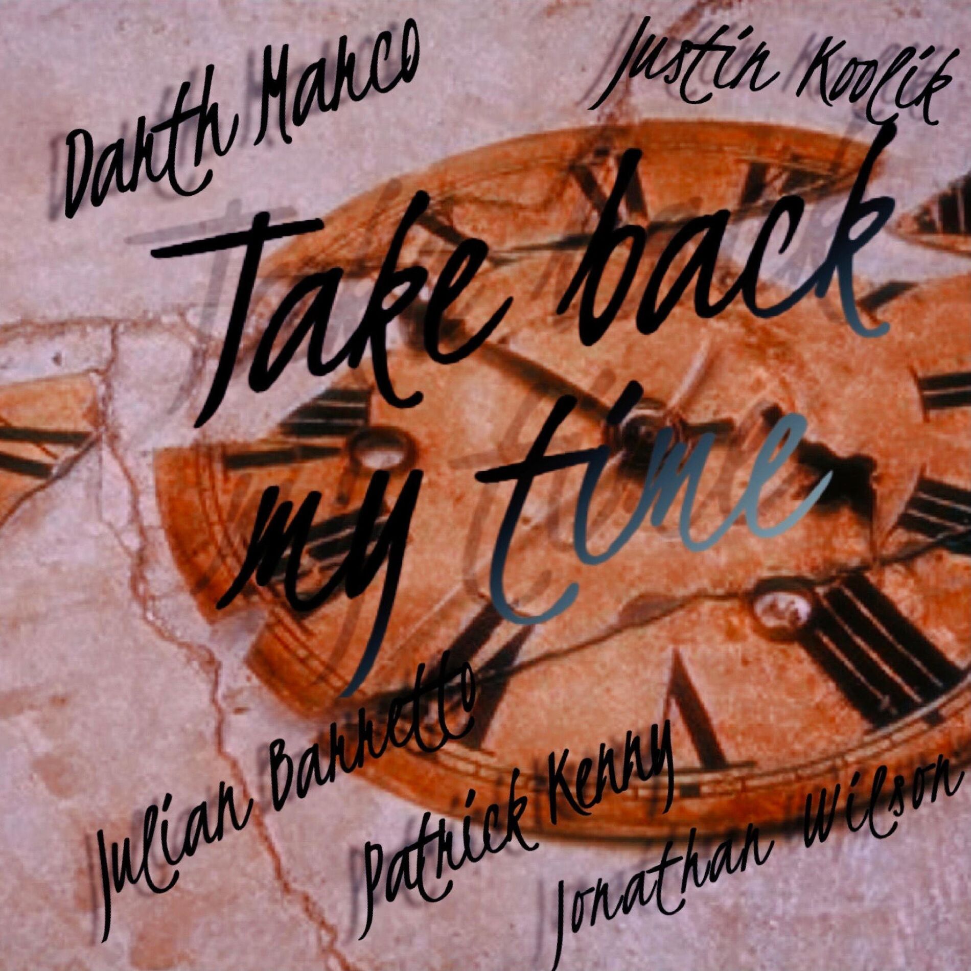 Album cover of Take back my time (feat. Jamie Julez, Justin Koolik, Patrick Kenny, Jonathan Wilson & Demi Adetona)