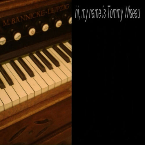 hi, my name is Tommy Wiseau