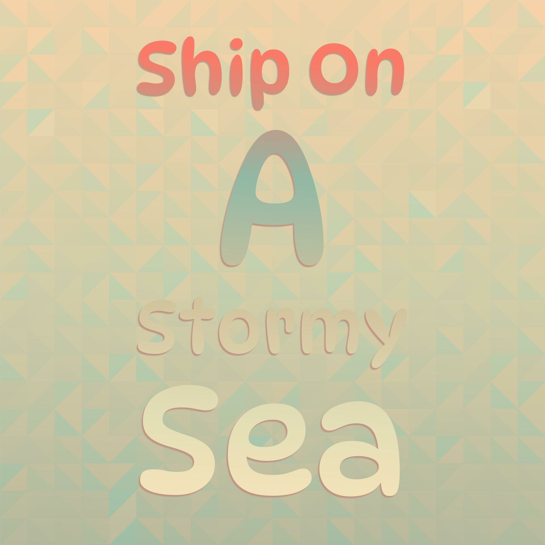 Album cover of Ship On A Stormy Sea