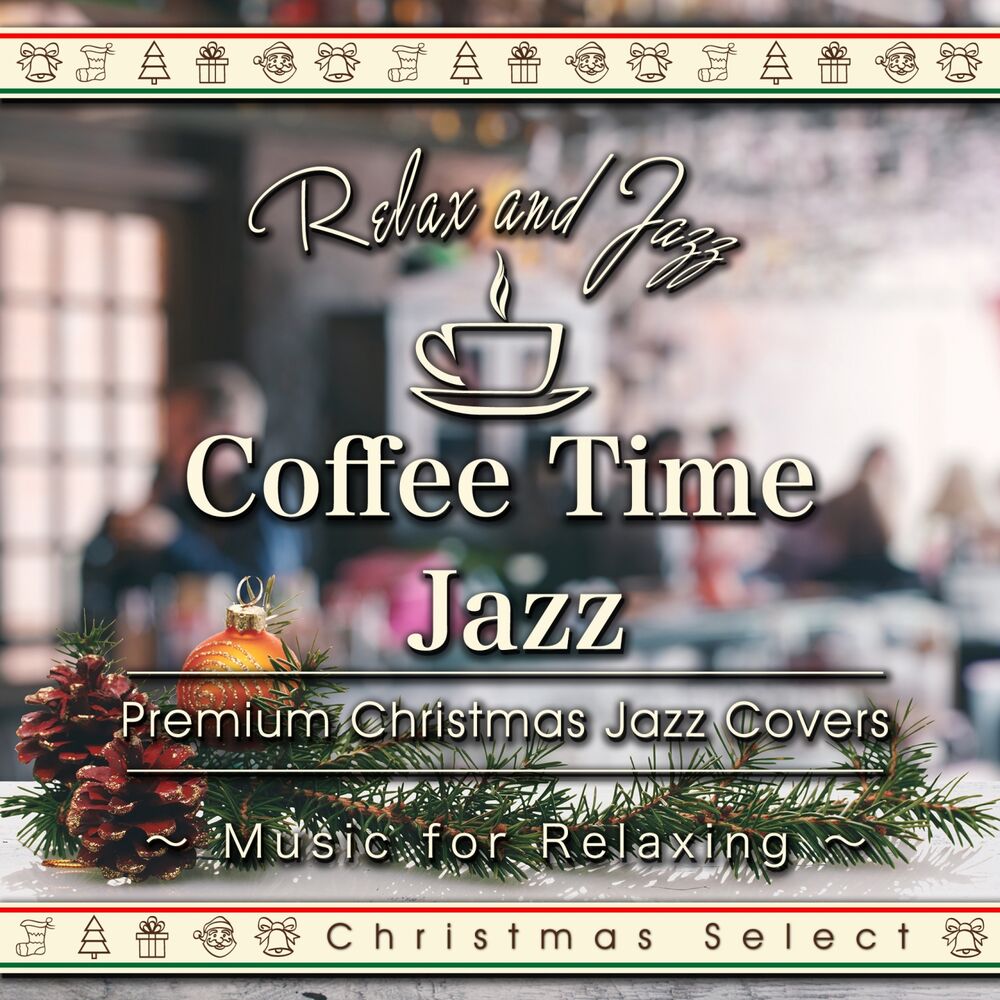 Picture of Coffee Time Jazz for Relaxing - Premium Jazz Christmas Songs (Instrumental)