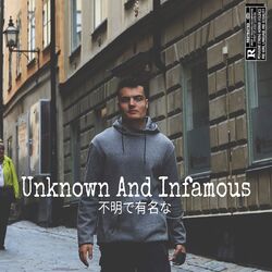 Unknown And Infamous