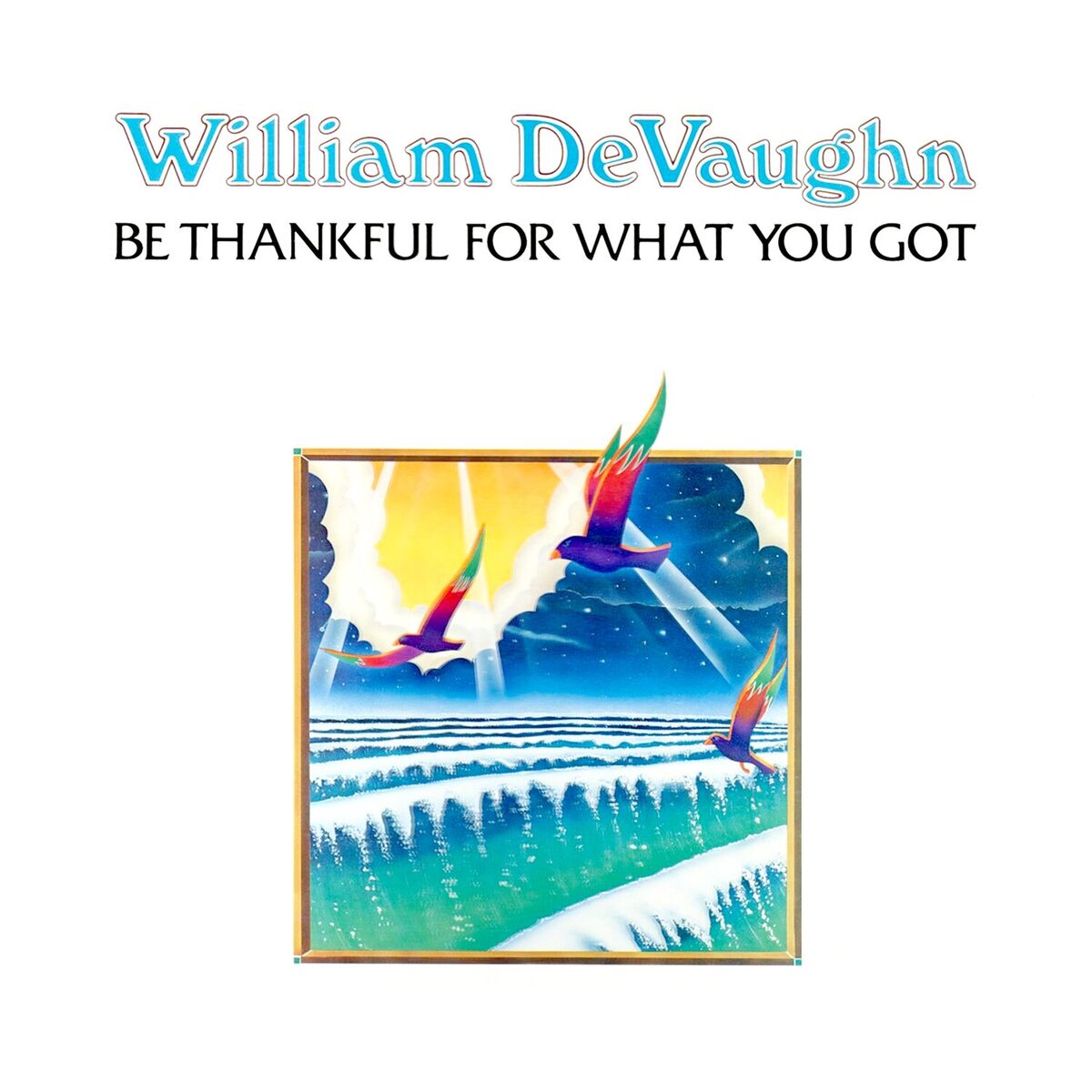Album cover of Be Thankful for What You Got