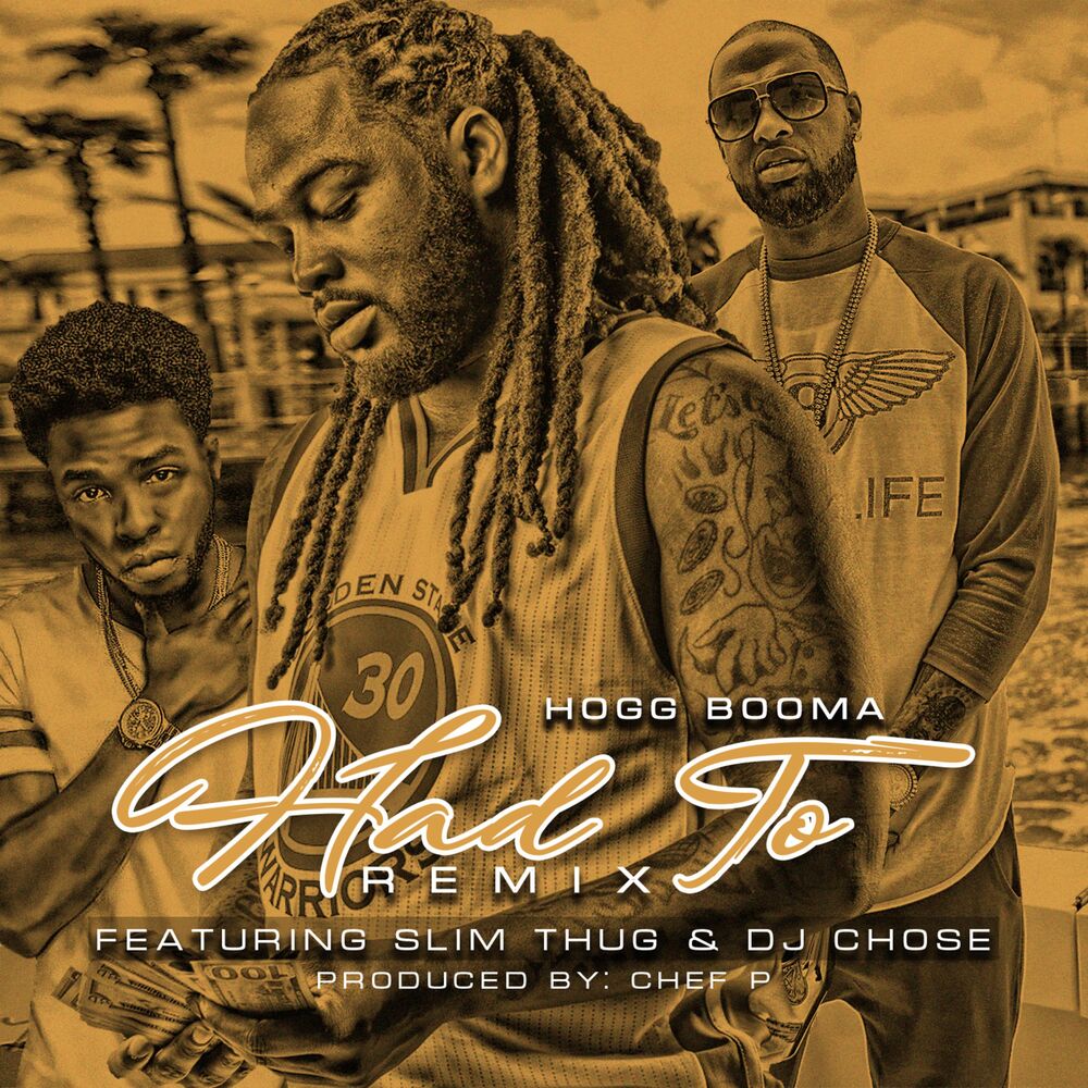 Picture of Had to (feat. Slim Thug & Dj Chose) [Radio Edit]