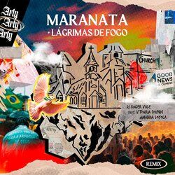 Cover of Maranata / Lágrimas de fogo (Remix) (feat. VITOHRIA SOUNDS & Amanda Loyola)