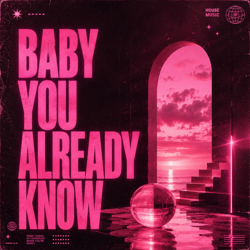 Baby You Already Know