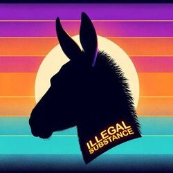 Cover of Illegal Substance (Deluxe Remastered Version)