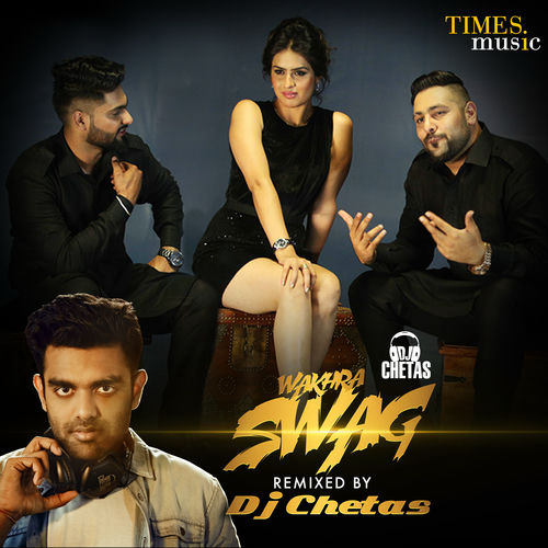 Wakhra Swag - DJ Chetas Remix by Navv Inder - 90 BPM