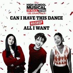Cover of Can I Have This Dance/All I Want Mashup (From "High School Musical: The Musical: The Series")